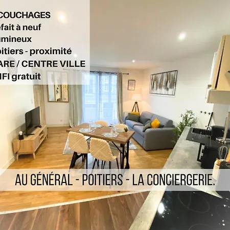 Le General - 4 Personnes - - La Conciergerie Apartment Poitiers